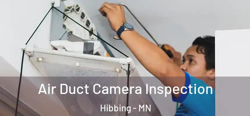 Air Duct Camera Inspection Hibbing - MN