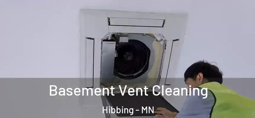 Basement Vent Cleaning Hibbing - MN