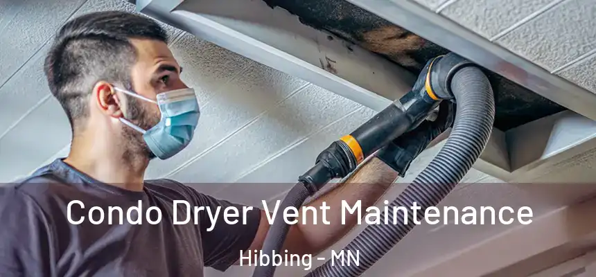  Condo Dryer Vent Maintenance Hibbing - MN