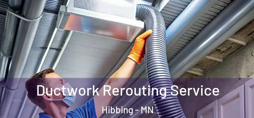  Ductwork Rerouting Service Hibbing - MN