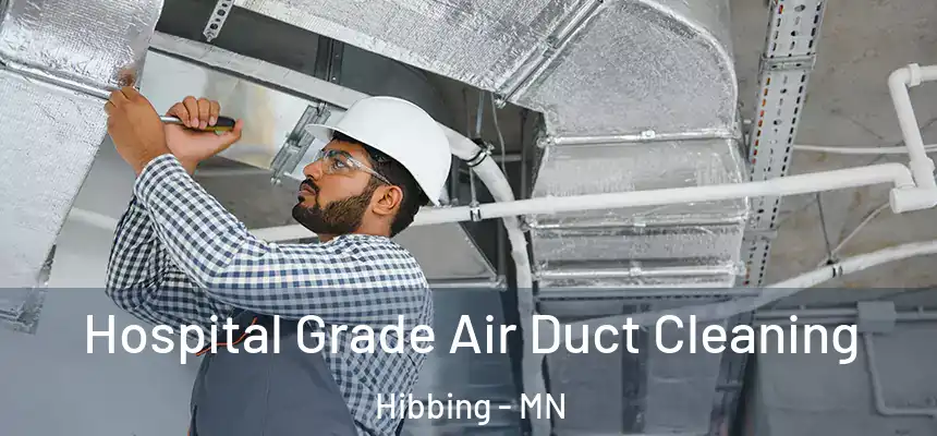  Hospital Grade Air Duct Cleaning Hibbing - MN