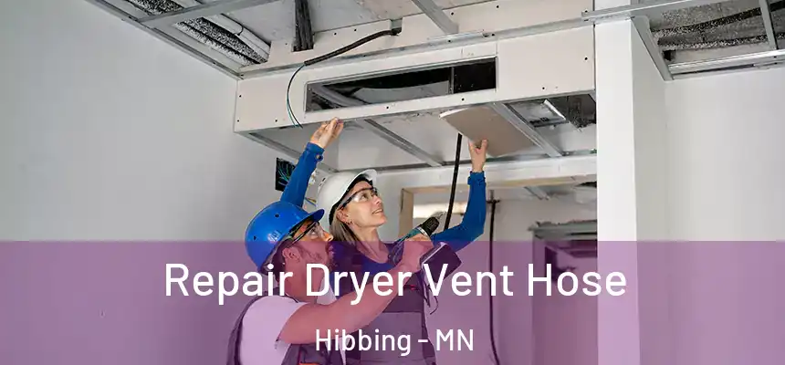  Repair Dryer Vent Hose Hibbing - MN