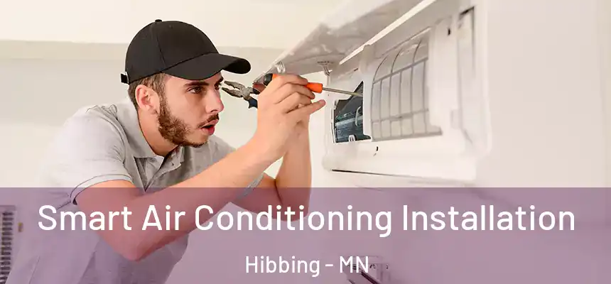  Smart Air Conditioning Installation Hibbing - MN
