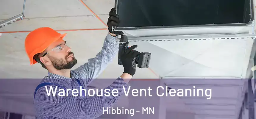  Warehouse Vent Cleaning Hibbing - MN