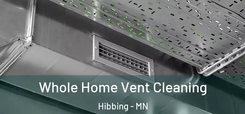  Whole Home Vent Cleaning Hibbing - MN